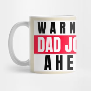 Warning Dad Jokes Ahead Mug